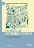 Comics as Communication: A Functional Approach (Palgrave Studies in Comics and Graphic Novels)