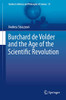 Burchard de Volder and the Age of the Scientific Revolution (Studies in History and Philosophy of Science, 51)