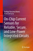 On-Chip Current Sensors for Reliable, Secure, and Low-Power Integrated Circuits