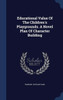 Educational Value Of The Children's Playgrounds. A Novel Plan Of Character Building