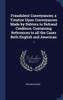 Fraudulent Conveyances; A Treatise Upon Conveyances Made By Debtors To Defraud Creditors, Containing References To All The Cases Both English And American ..