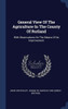 General View Of The Agriculture In The County Of Rutland: With Observations On The Means Of Its Improvement
