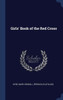 Girls' Book Of The Red Cross