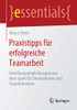 Praxistipps für erfolgreiche Teamarbeit: Handlungsempfehlungen aus dem Sport für Unternehmen und Organisationen (essentials) (German Edition)