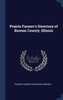 Prairie Farmer's Directory Of Bureau County, Illinois