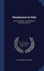 Renaissance In Italy: Italian Literature. John Addington Symonds Volume 2