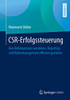 CSR-Erfolgssteuerung: Den Reformprozess verstehen, Reporting und Risikomanagement effizient gestalten (German Edition)