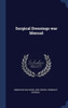 Surgical Dressings War Manual