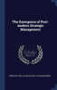 The Emergence Of Post-Modern Strategic Management