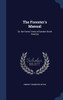 The Forester's Manual: Or, The Forest Trees Of Eastern North America
