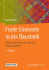 Finite Elemente in der Baustatik: Statik und Dynamik der Stab- und Flächentragwerke (German Edition)