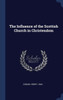 The Influence Of The Scottish Church In Christendom