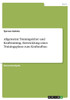 Allgemeine Trainingslehre Und Krafttraining. Entwicklung Eines Trainingsplans Zum Kraftaufbau (German Edition)