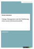 Change Management Und Die Einführung Eines Neuen Arbeitszeitmodells (German Edition)