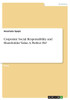 Corporate Social Responsibility And Shareholder Value. A Perfect Fit?