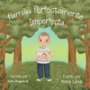Familia Perfectamente Imperfecta (Spanish Edition)