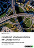 Erfassung Von Fahrerdaten Im Connected Car. Möglichkeiten Und Grenzen Der Nutzung Von Daten Aus Vernetzten Fahrzeugen (German Edition)