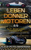Ein Leben im Donner der Motoren: Pilot Rennfahrer Unternehmer (German Edition)