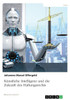 Künstliche Intelligenz Und Die Zukunft Des Haftungsrechts (German Edition)