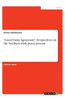 Good Friday Agreement. Perspectives On The Northern Irish Peace Process