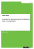 Strategisches Management Als Erfolgsfaktor Eines Unternehmens (German Edition)