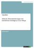 Ethische Herausforderungen Der Künstlichen Intelligenz In Der Pflege (German Edition)