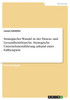 Strategischer Wandel In Der Fitness- Und Gesundheitsbranche. Strategische Unternehmensführung Anhand Eines Fallbeispiels (German Edition)