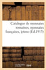 Catalogue De Monnaies Romaines, Monnaies Françaises, Jetons (French Edition)