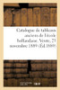 Catalogue De Tableaux Anciens De L'École Hollandaise. Vente, 25 Novembre 1889: Tableaux Anciens De La Collection De Feu M. Le Dr Hellis (French Edition)