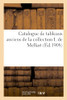 Catalogue De Tableaux Anciens Des Écoles Flamande, Hollandaise, Anglaise, Allemande, Française: Espagnole Et Italienne De La Collection I. De Mellart (French Edition)