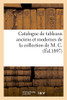 Catalogue De Tableaux Anciens Et Modernes De La Collection De M. C. (French Edition)