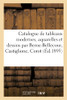 Catalogue De Tableaux Modernes, Aquarelles Et Dessins Par Berne-Bellecour, Castiglione, Corot (French Edition)