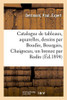 Catalogue De Tableaux Modernes, Aquarelles Et Dessins Par Boudin, Bourgain, Chaigneau: Et D'Un Bronze Par Rodin (French Edition)
