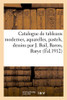 Catalogue De Tableaux Modernes, Aquarelles, Pastels, Dessins Par J. Bail, Baron, Barye (French Edition)