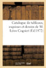 Catalogue De Tableaux, Esquisses Et Dessins De M. Léon Cogniet (French Edition)