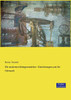 Die modernen Röntgenstrahlen - Einrichtungen und ihr Gebrauch (German Edition)
