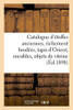 Catalogue D'Étoffes Anciennes, Richement Brodées, Tapis D'Orient, Meubles, Objets De Vitrine: Argenterie (French Edition)