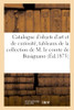 Catalogue D'Objets D'Art Et De Curiosité, Tableaux Anciens: De La Collection De M. Le Comte De Busignano (French Edition)