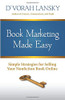 Book Marketing Made Easy: Simple Strategies for Selling Your Nonfiction Book Online