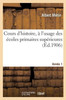Cours D'Histoire, À L'Usage Des Écoles Primaires Supérieures. Année 1 (French Edition)