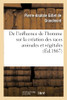 De L'Influence De L'Homme Sur La Création Des Races Animales Et Végétales (French Edition)