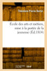 École Des Arts Et Métiers Mise À La Portée De La Jeunesse (French Edition)