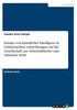 Einsatz Von Künstlicher Intelligenz In Onlinemedien. Auswirkungen Auf Die Gesellschaft Aus Wirtschaftlicher Und Ethischer Sicht (German Edition)