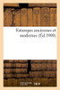 Estampes Anciennes Et Modernes (French Edition)