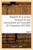 Rapports Des Membres De La Section Française Du Jury International Sur L'Ensemble De L'Exposition: Tome 6 (French Edition)