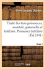 Traité Des Trois Puissances, Maritale, Paternelle Et Tutélaire. Tome 3. Puissance Tutélaire (French Edition)