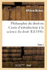 Philosophie Du Droit Ou Cours D'Introduction À La Science Du Droit. Tome 2 (French Edition)