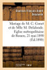 Mariage De M. Charles Gonet Et De Mlle Marie Delalonde, Allocution: Eglise Métropolitaine De Rouen, 21 Mai 1890 (French Edition)