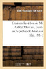 Oraison Funèbre De M. L'Abbé Menant, Curé-Archiprêtre De Mortain: Collégiale De Mortain, 16 Septembre 1887, Par Un Ancien Vicaire De Mortain (French Edition)