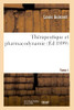 Thérapeutique Et Pharmacodynamie. Tome I (French Edition)